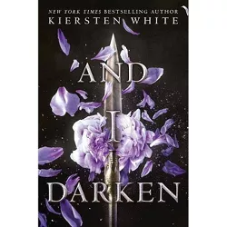 And I Darken - by Kiersten White