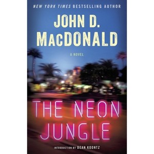 The Neon Jungle - by  John D MacDonald (Paperback) - 1 of 1