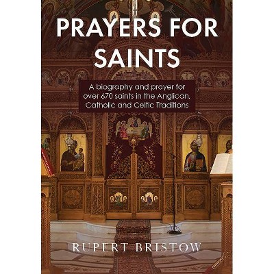 Prayers for Saints - (Prayers For...) by  Rupert Bristow (Paperback)