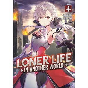 Loner Life in Another World (Light Novel) Vol. 4 - by  Shoji Goji (Paperback) - 1 of 1