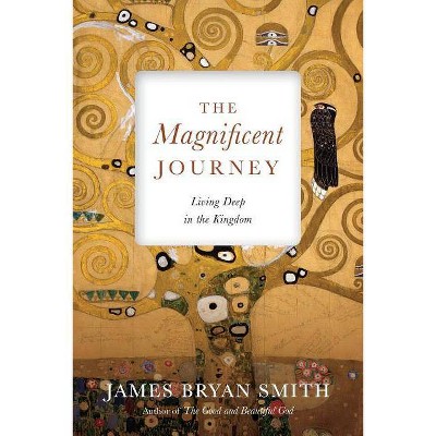 The Magnificent Journey - (Apprentice Resources) by  James Bryan Smith (Paperback)