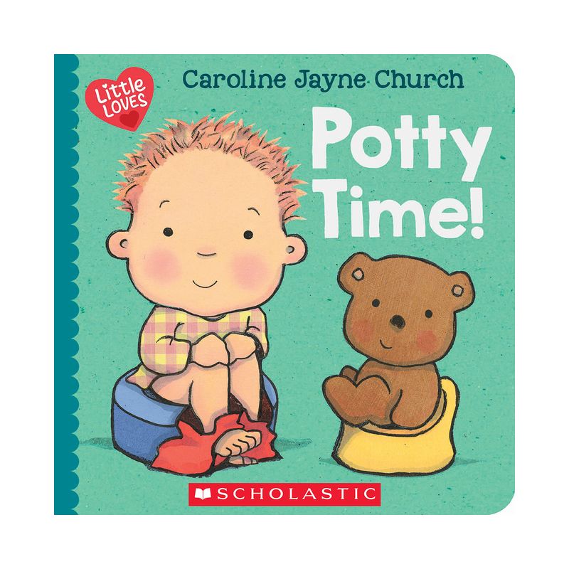 Potty Time! (Little Loves) - by  Caroline Jayne Church (Board Book), 1 of 2