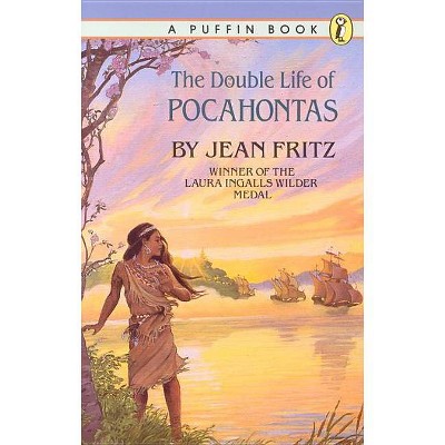 The Double Life of Pocahontas - by  Jean Fritz (Paperback)