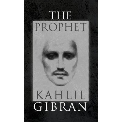 The Prophet - by  Kahlil Gibran (Hardcover)