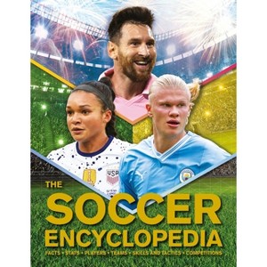 The Kingfisher Soccer Encyclopedia - (Kingfisher Encyclopedias) by  Clive Gifford (Hardcover) - 1 of 1