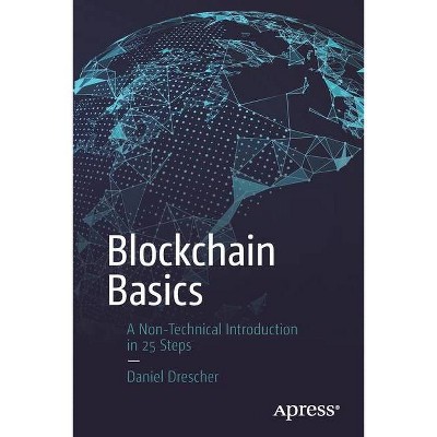 Blockchain Basics - by  Daniel Drescher (Paperback)