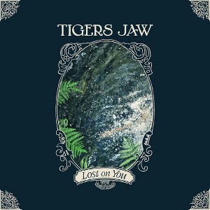 Tigers Jaw - Lost on You (CD) - 1 of 1