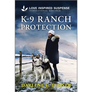 K-9 Ranch Protection - (Crisis Rescue Team) by  Darlene L Turner (Paperback) - 1 of 1