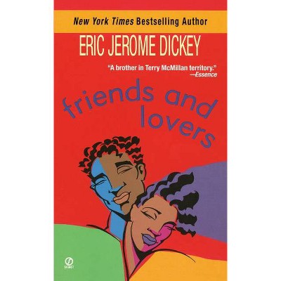 Friends and Lovers - by  Eric Jerome Dickey (Paperback)