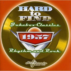 Various Artists - Hard To Find Jukebox Classics 1957: Rhythm and Rock (CD) - 1 of 1