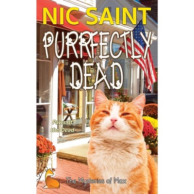 Purrfectly Dead - (Mysteries of Max) by  Nic Saint (Paperback)