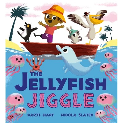 The Jellyfish Jiggle - by  Caryl Hart (Paperback)
