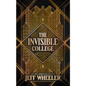 The Invisible College - by Jeff Wheeler - 1 of 1