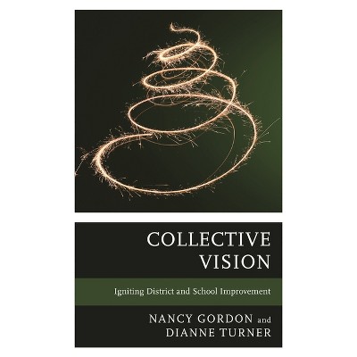 Collective Vision - by  Nancy Gordon & Dianne Turner (Paperback)