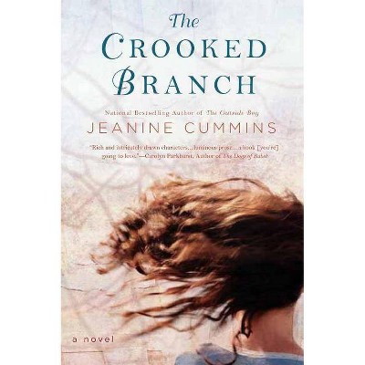 The Crooked Branch - by  Jeanine Cummins (Paperback)