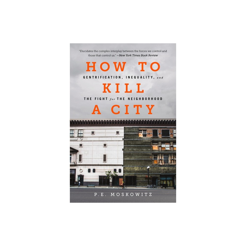 How to Kill a City - by Pe Moskowitz (Paperback)