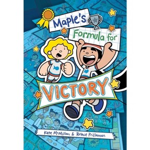 Maple's Formula for Victory - by  Kate McMillan & Ruthie Prillaman (Hardcover) - 1 of 1