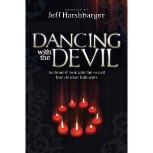 Dancing with the Devil - by  Jeff Harshbarger (Paperback) - 1 of 1