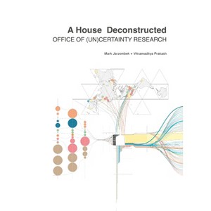 A House Deconstructed - by  Mark Jarzombek & Vikramaditya Prakash (Paperback) - 1 of 1