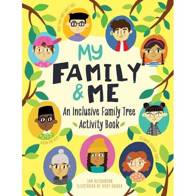 My Family and Me - by  Sam Hutchinson (Paperback)