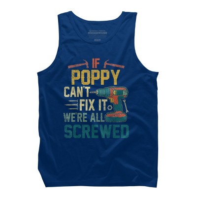 Men's Design By Humans If Poppy Can't Fix It We're All By nathanhoang Tank Top