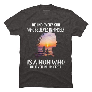 Men's Design By Humans Mother Behind Every Son Who Believes In Himself Is A Mom By corndesign T-Shirt - 1 of 2
