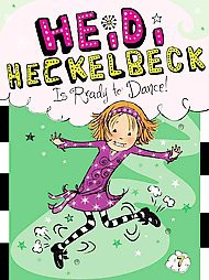 Heidi Heckelbeck Is Ready to Dance! ( Heidi Heckelbeck) (Paperback) by Wanda Coven