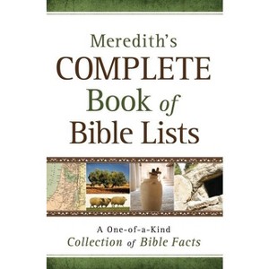 Meredith's Complete Book of Bible Lists - by  Joel L Meredith (Paperback) - 1 of 1