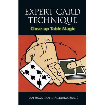 Expert Card Technique - (Dover Magic Books) by  Jean Hugard & Frederick Braue (Paperback)