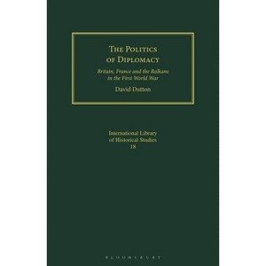 The Politics of Diplomacy - (Geographers) by  David Dutton (Paperback) - 1 of 1