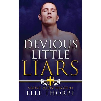 Devious Little Liars - (Saint View High) by  Elle Thorpe (Paperback)