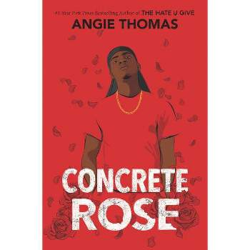 Concrete Rose - by Angie Thomas