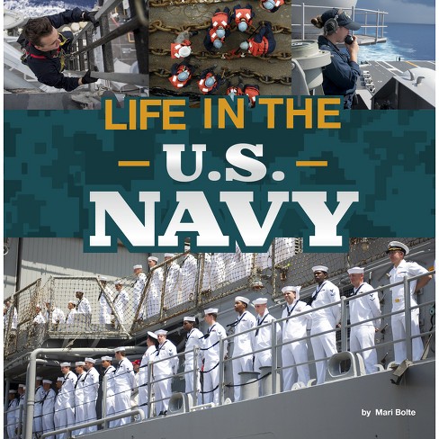 Life In The U.s. Navy - (daily Life In The U.s. Military) By Mari Bolte ...