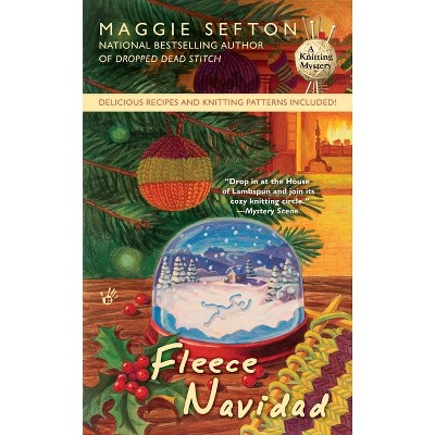 Fleece Navidad - (Knitting Mystery) by  Maggie Sefton (Paperback)