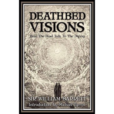 Deathbed Visions - by  William Barrett (Paperback)