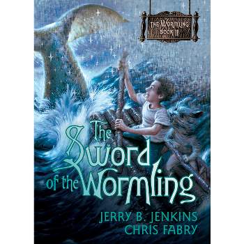 The Sword of the Wormling - by  Jerry B Jenkins & Chris Fabry (Paperback)
