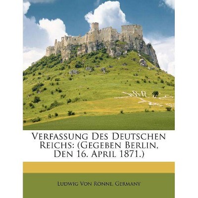 Verfassung Des Deutschen Reichs - (Paperback)