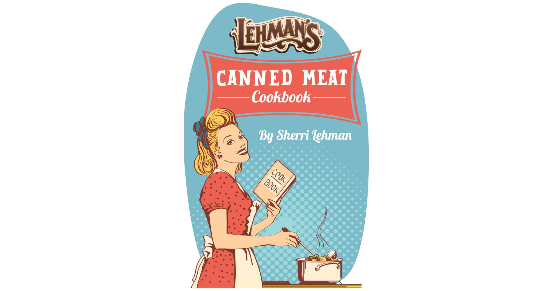 Mrs. Lehman's Canned Meat Cookbook by Sherri Lehman Paperback 17 Quick Recipes