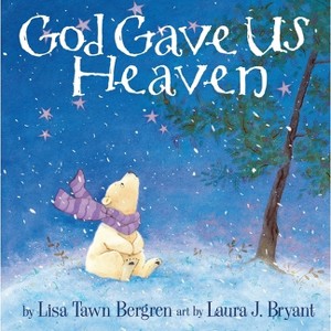 God Gave Us Heaven (Hardcover) by Lisa Tawn Bergren - 1 of 1