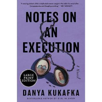 Notes on an Execution - Large Print by  Danya Kukafka (Paperback)