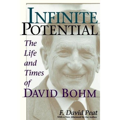 Infinite Potential - by  F David Peat (Paperback)