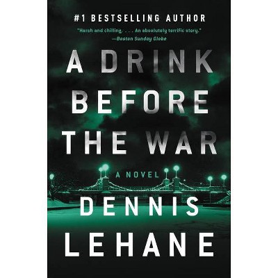 A Drink Before the War - (Patrick Kenzie and Angela Gennaro) by  Dennis Lehane (Paperback)