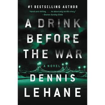 A Drink Before the War - (Patrick Kenzie and Angela Gennaro) by  Dennis Lehane (Paperback)