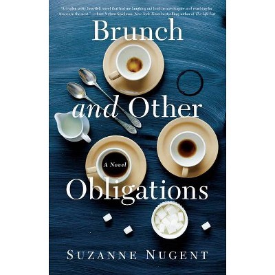 Brunch and Other Obligations - by  Suzanne Nugent (Paperback)