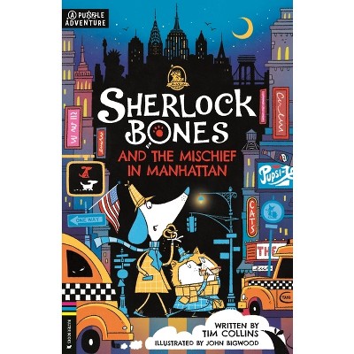 Sherlock Bones and the Mischief in Manhattan - (Adventures of Sherlock Bones) by  Tim Collins (Paperback)