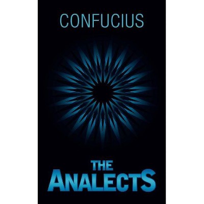 The Analects - by  Confucius (Hardcover)