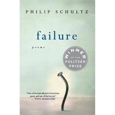 Failure - by  Philip Schultz (Paperback)