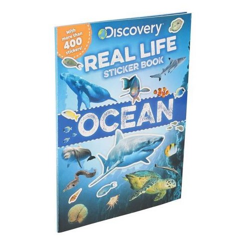 Discovery Real Life Sticker Book: Ocean - (Discovery Real Life Sticker Books) by  Courtney Acampora (Paperback) - image 1 of 1