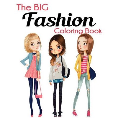 The Big Fashion Coloring Book - by  Blue Wave Press (Paperback)