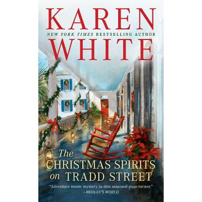 The Christmas Spirits on Tradd Street - by  Karen White (Paperback)